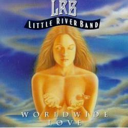 Little River Band : Worldwide Love